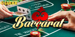 Cách chơi baccarat tại Luck8